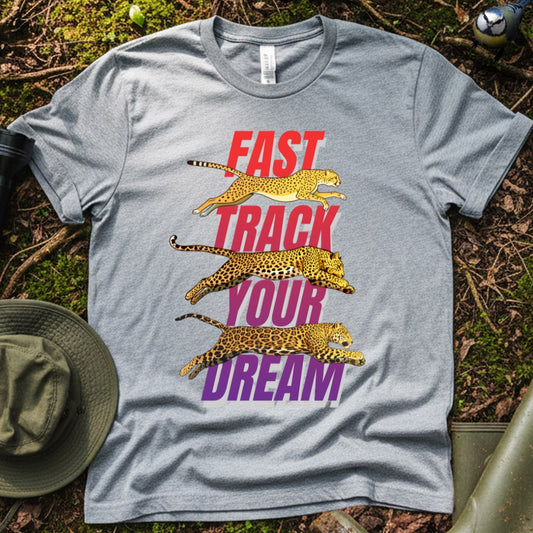 Cheetah Leopard Jaguar Fast track dream Tshirt