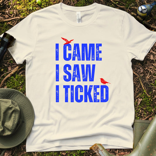 I came I saw I ticked Bird Nerd T-Shirt