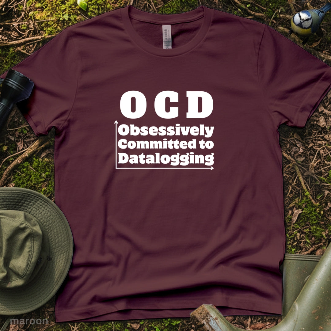 OCD Obsessively Committed to Datalogging Researcher Tshirt