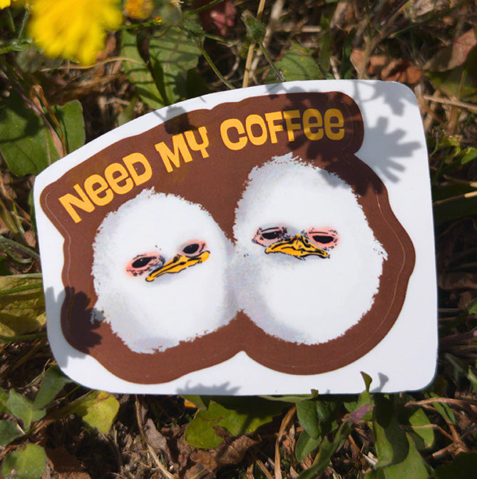 Need my coffee sticker